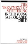 The Treatment of Stuttering in the Young School Aged Child (1861564864) cover image