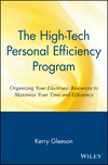 The High-Tech Personal Efficiency Program: Organizing Your Electronic Resources to Maximize Your Time and Efficiency (0471172065) cover image