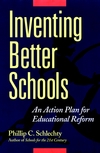 Inventing Better Schools: An Action Plan for Educational Reform (0787959065) cover image