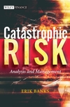 Catastrophic Risk: Analysis and Management (0470012366) cover image