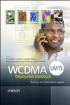 WCDMA (UMTS) Deployment Handbook: Planning and Optimization Aspects (0470033266) cover image