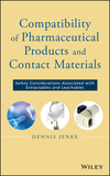 Compatibility of Pharmaceutical Solutions and Contact Materials: Safety Assessments of Extractables and Leachables for Pharmaceutical Products  (0470281766) cover image