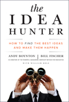 The Idea Hunter: How to Find the Best Ideas and Make them Happen (0470767766) cover image