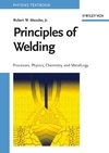 Principles of Welding: Processes, Physics, Chemistry, and Metallurgy (0471253766) cover image