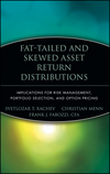 Fat-Tailed and Skewed Asset Return Distributions: Implications for Risk Management, Portfolio Selection, and Option Pricing (0471718866) cover image