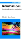 Industrial Dyes: Chemistry, Properties, Applications (3527304266) cover image