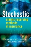 Stochastic Claims Reserving Methods in Insurance (0470723467) cover image