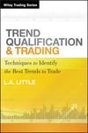 Trend Qualification and Trading: Techniques To Identify the Best Trends to Trade (0470889667) cover image