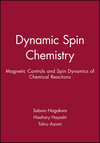 Dynamic Spin Chemistry: Magnetic Controls and Spin Dynamics of Chemical Reactions (0471328367) cover image