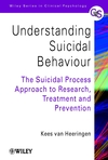 Understanding Suicidal Behaviour: The Suicidal Process Approach to Research, Treatment and Prevention (0471491667) cover image