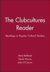 The Clubcultures Reader: Readings in Popular Cultural Studies (0631212167) cover image