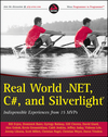 Real World .NET, C#, and Silverlight: Indispensible Experiences from 15 MVPs (1118021967) cover image