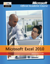 Exam 77-882: Microsoft Excel 2010, 1st Edition