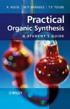 Practical Organic Synthesis: A Student's Guide (0470029668) cover image