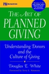 The Art of Planned Giving: Understanding Donors and the Culture of Giving (0471298468) cover image