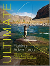 Ultimate Fishing Adventures: 100 Extraordinary Fishing Experiences Around the World (1119962668) cover image