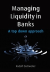 Managing Liquidity in Banks: A Top Down Approach (0470740469) cover image
