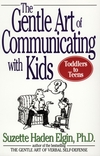 The Gentle Art of Communicating with Kids (0471039969) cover image