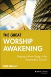 The Great Worship Awakening: Singing a New Song in the Postmodern Church (0787951269) cover image