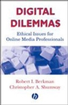 Digital Dilemmas: Ethical Issues for Online Media Professionals (0813802369) cover image
