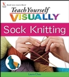 Teach Yourself VISUALLY Sock Knitting (047027896X) cover image