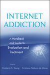 Internet Addiction: A Handbook and Guide to Evaluation and Treatment (047055116X) cover image
