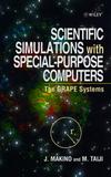 Scientific Simulations with Special-Purpose Computers: The Grape Systems (047196946X) cover image