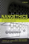 Nanoethics: The Ethical and Social Implications of Nanotechnology (0470084170) cover image