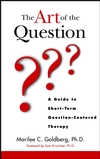 The Art of the Question: A Guide to Short-Term Question-Centered Therapy (0471123870) cover image