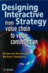 Designing Interactive Strategy: From Value Chain to Value Constellation (0471986070) cover image