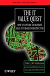 The IT Value Quest: How to Capture the Business Value of IT-Based Infrastructure (0471988170) cover image