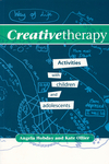 Creative Therapy: Activities with Children and Adolescents (1854332570) cover image