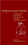 Handbook of Sugar Refining: A Manual for the Design and Operation of Sugar Refining Facilities (0471183571) cover image