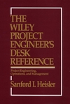 The Wiley Project Engineer's Desk Reference: Project Engineering, Operations, and Management (0471546771) cover image