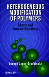 Heterogeneous Modification of Polymers: Matrix and Surface Reactions (0471942871) cover image