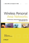 Wireless Personal Area Networks: Performance, Interconnection, and Security with IEEE 802.15.4