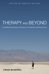 Therapy and Beyond: Counselling Psychology Contributions to Therapeutic and Social Issues (0470715472) cover image