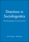 Directions in Sociolinguistics: The Ethnography of Communication (0631149872) cover image