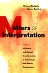 Matters of Interpretation: Reciprocal Transformation in Therapeutic and Developmental Relationships with Youth (0787909572) cover image