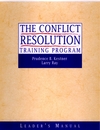 The Conflict Resolution Training Program: Leader's Manual (0787960772) cover image