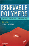 Renewable Polymers: Synthesis, Processing, and Technology