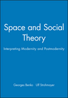 Space and Social Theory: Interpreting Modernity and Postmodernity (0631194673) cover image