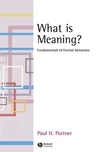 What is Meaning?: Fundamentals of Formal Semantics (1405109173) cover image