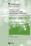 World Trade Governance and Developing Countries: The GATT/WTO Code Committee System (1405116773) cover image