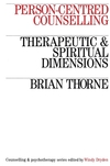 Person-Centred Counselling: Therapeutic and Spiritual Dimensions (1870332873) cover image