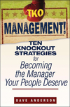 TKO Management!: Ten Knockout Strategies for Becoming the Manager Your People Deserve (0470171774) cover image