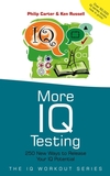 More IQ Testing: 250 New Ways to Release Your IQ Potential (0470847174) cover image