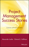 Project Management Success Stories: Lessons of Project Leaders (0471360074) cover image