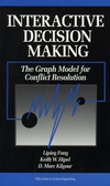 Interactive Decision Making: The Graph Model for Conflict Resolution (0471592374) cover image