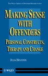 Making Sense with Offenders: Personal Constructs, Therapy and Change (0471966274) cover image